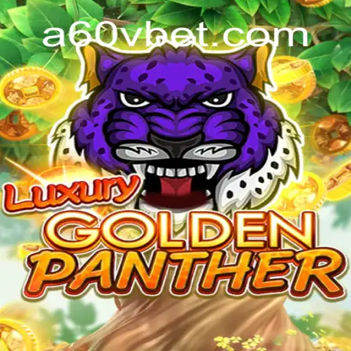 Discover LUXURYGOLDENPANTHER: The Ultimate Gaming Experience on a60v - A Plataforma Mais Respeitável